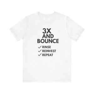 Entrepreneur's Motivation Tee - 3X AND BOUNCE, Rinse Reinvest Repeat, Casual Wear, Gift for Entrepreneurs, Unisex Graphic Tee